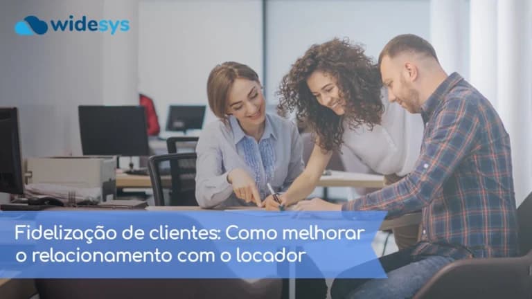 Fidelização de clientes: Como melhorar o relacionamento com o locador