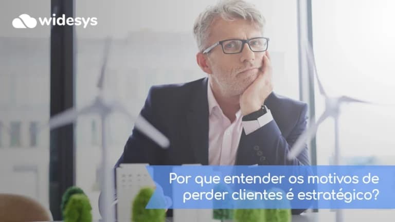 Por que entender os motivos de perder clientes é estratégico?